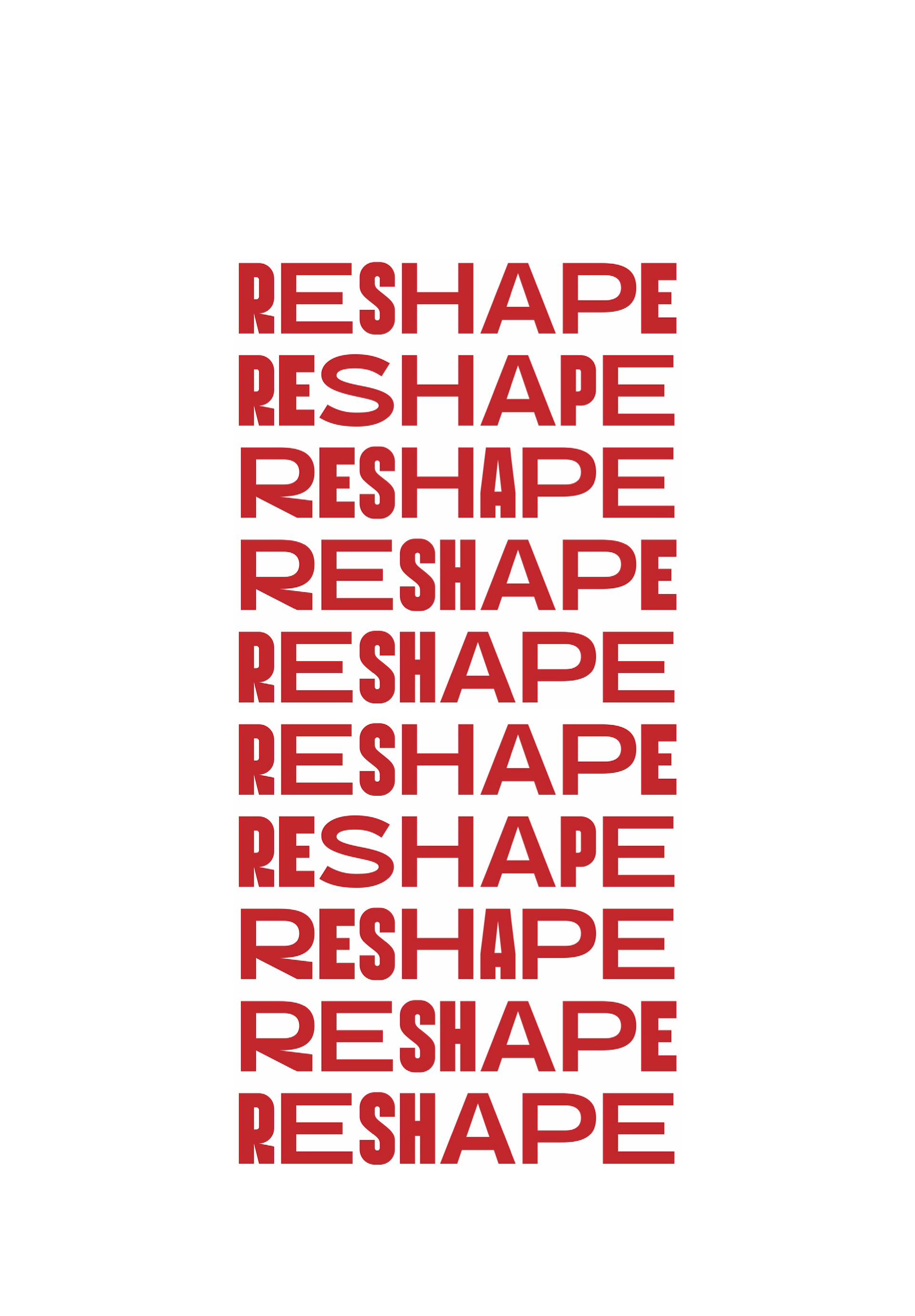 Reshape 4